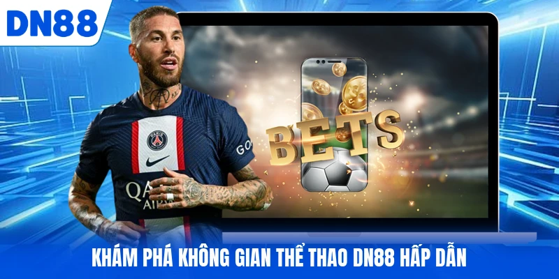 Khám phá không gian thể thao DN88 hấp dẫn