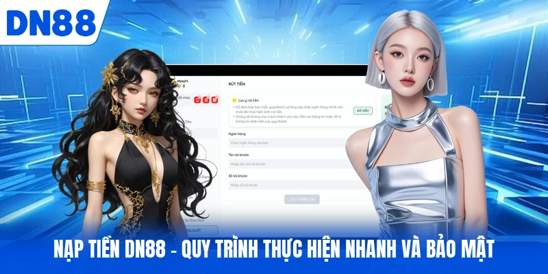 Nạp Tiền DN88 - Quy Trình Thực Hiện Nhanh Và Bảo Mật